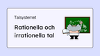 Rationella och irrationella tal - Årskurs 7 - 9