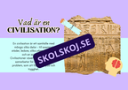 Forntida civilisationer - Presentationer och uppgifter - Årskurs 7 - 9