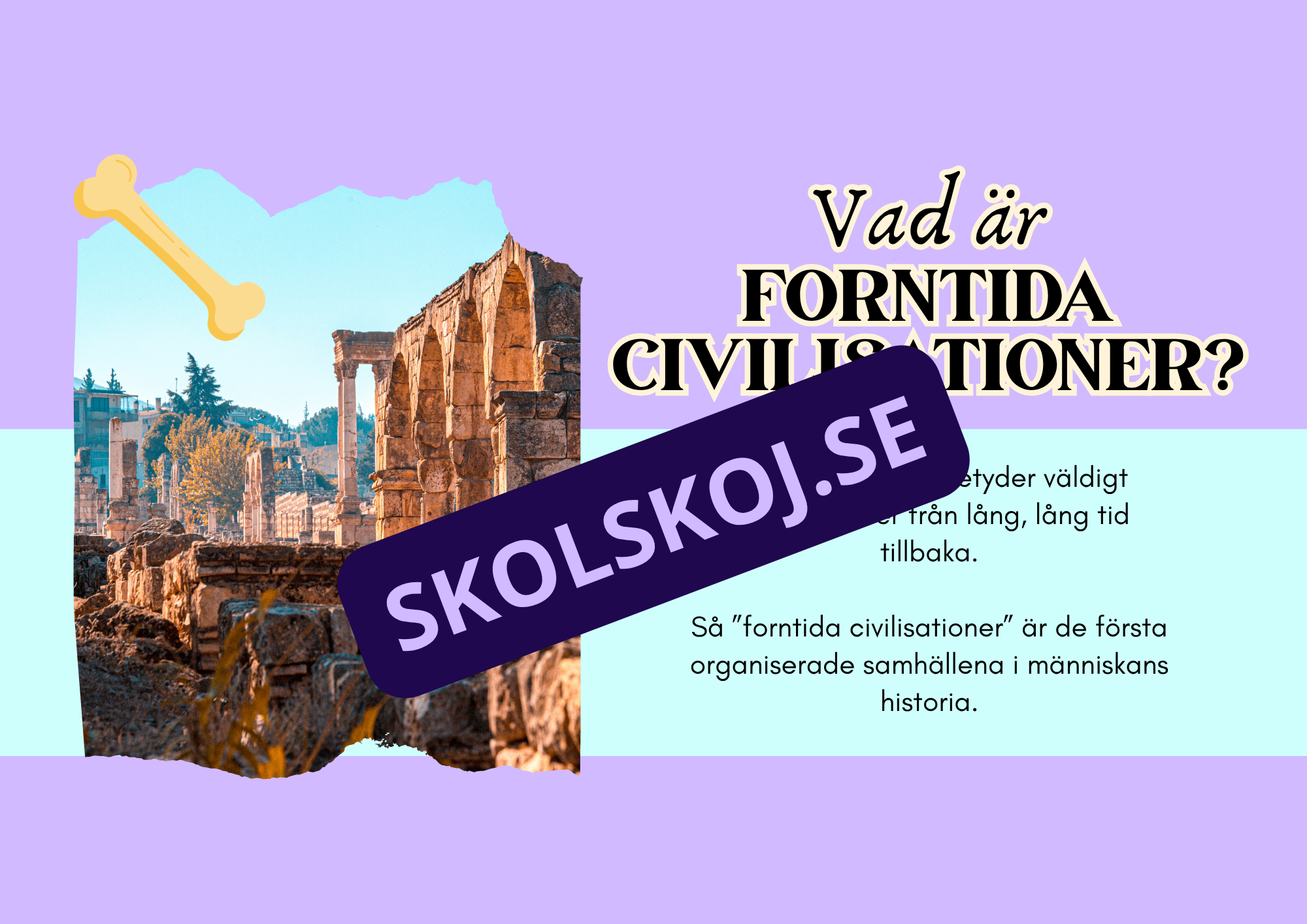 Forntida civilisationer - Presentationer och uppgifter - Årskurs 7 - 9