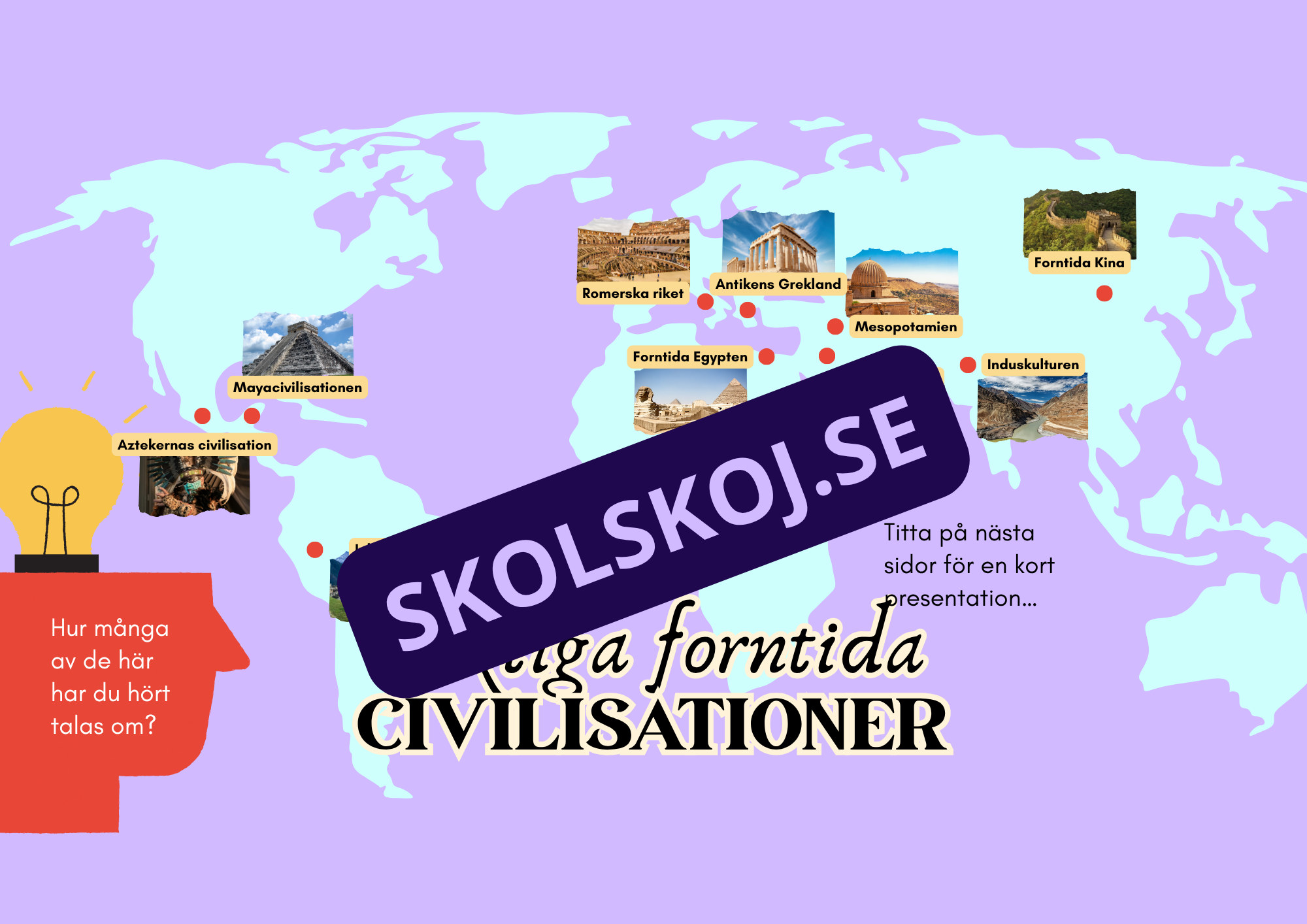 Forntida civilisationer - Presentationer och uppgifter - Årskurs 7 - 9