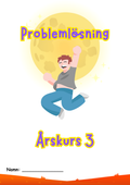 Årskurs 3 - Problemlösning - Addition och subtraktion