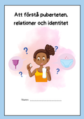 Att förstå puberteten - Relationer och identitet - Årskurs 7 - 9