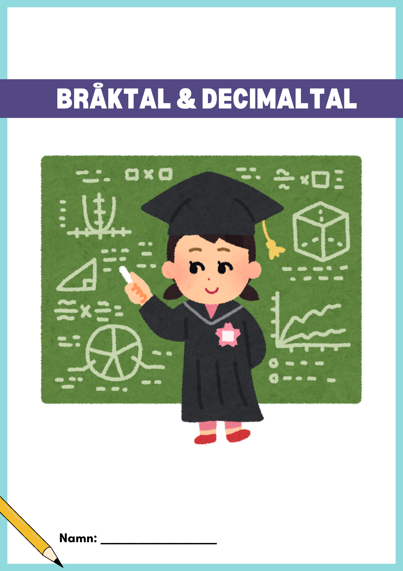 Bråktal och decimaltal - Årskurs 4 - 6