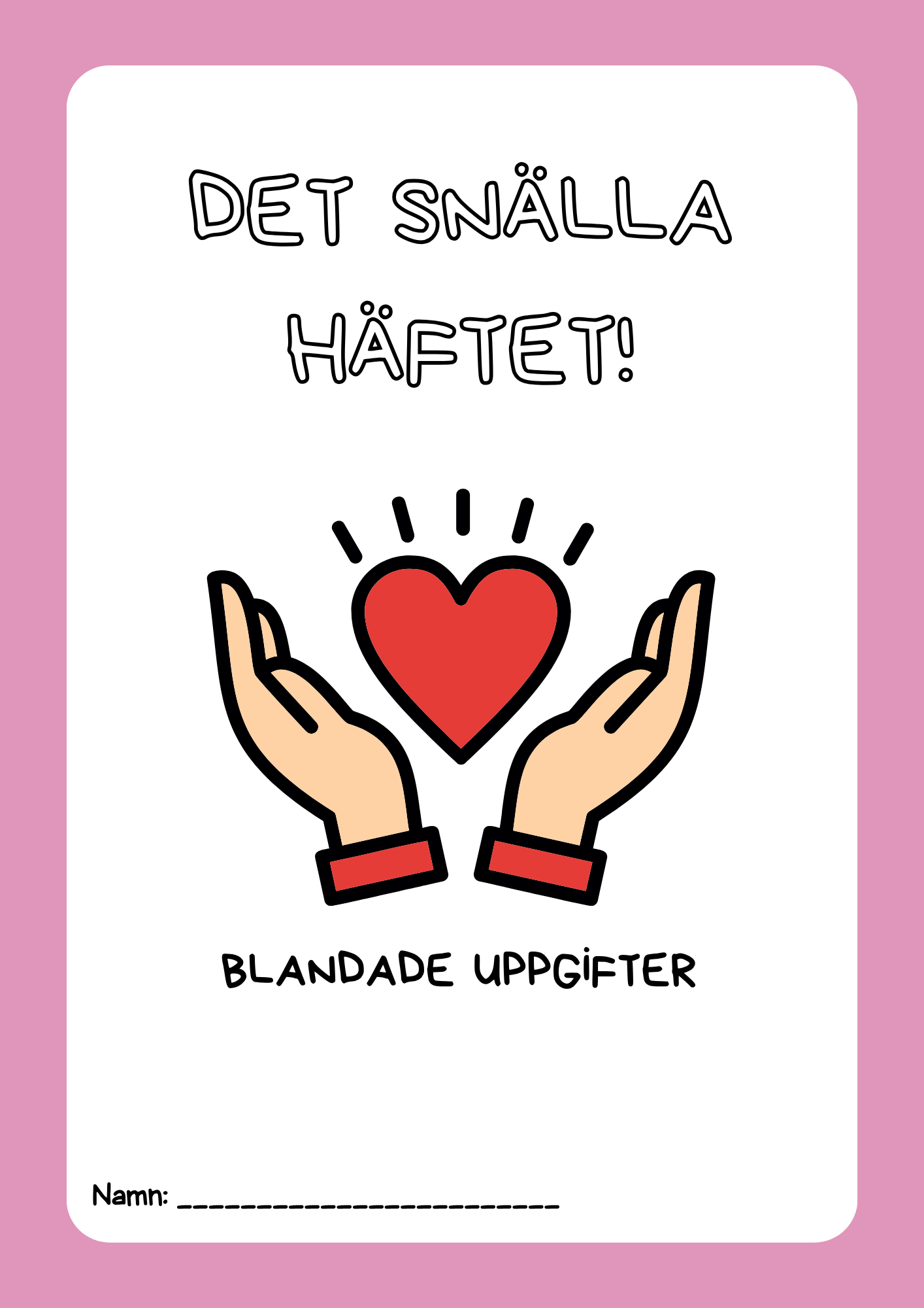Det snälla häftet! - Extra uppgifter