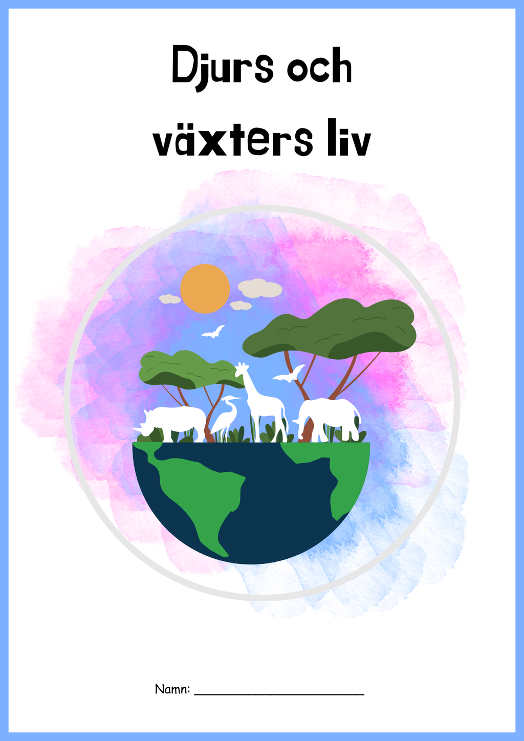 Djurs och växters liv - Årskurs 4 - 6