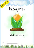 Fotosyntes - Växternas energi - Årskurs 4 - 6