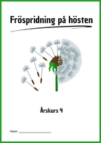 Fröspridning på hösten - Årskurs 4
