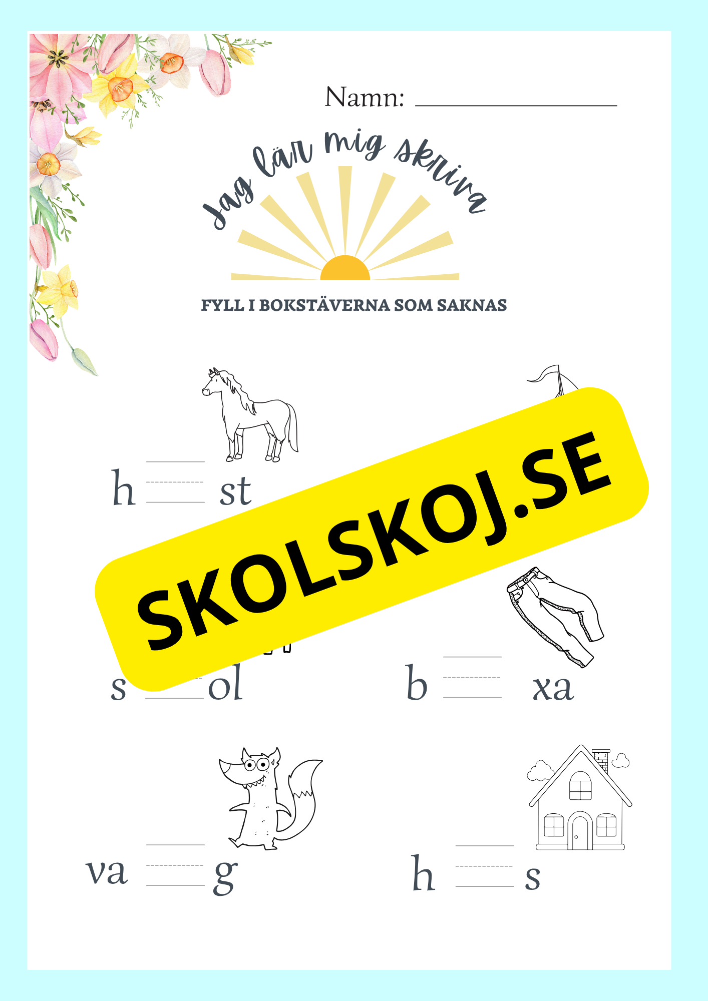 Fyll i bokstäverna som saknas