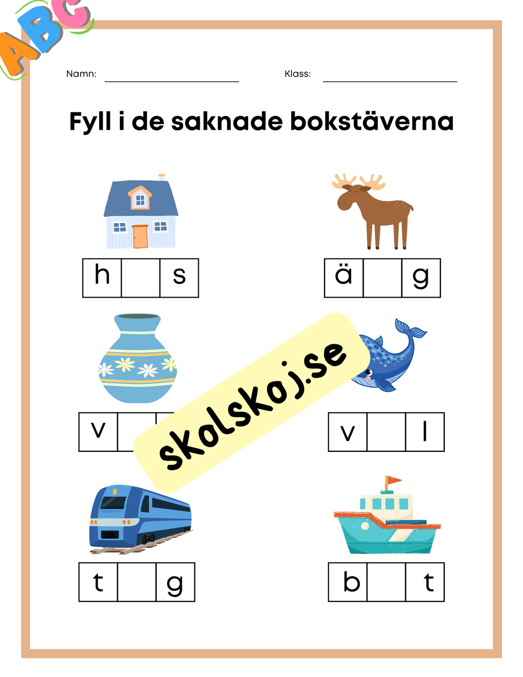 Fyll i de saknade bokstäverna