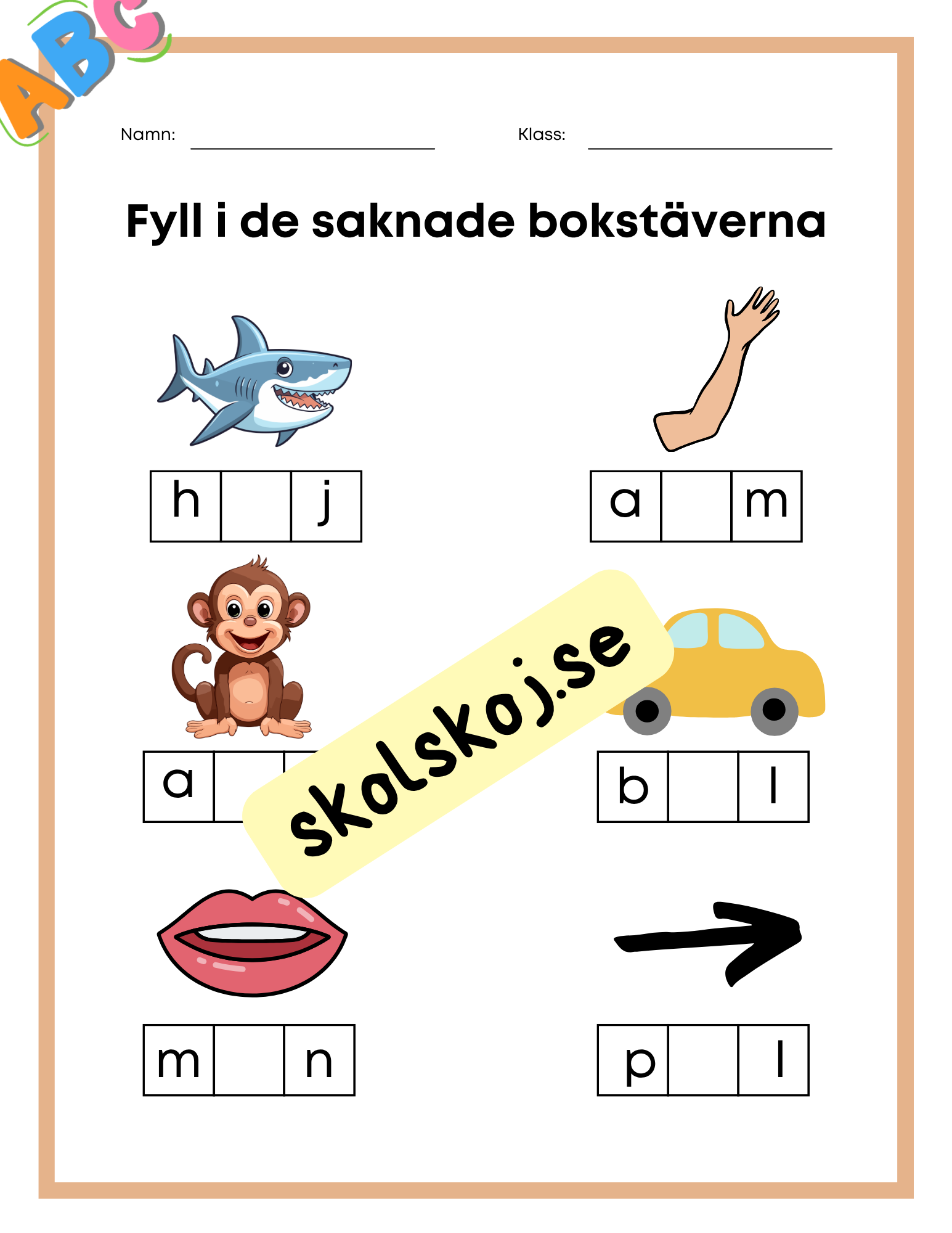 Fyll i de saknade bokstäverna