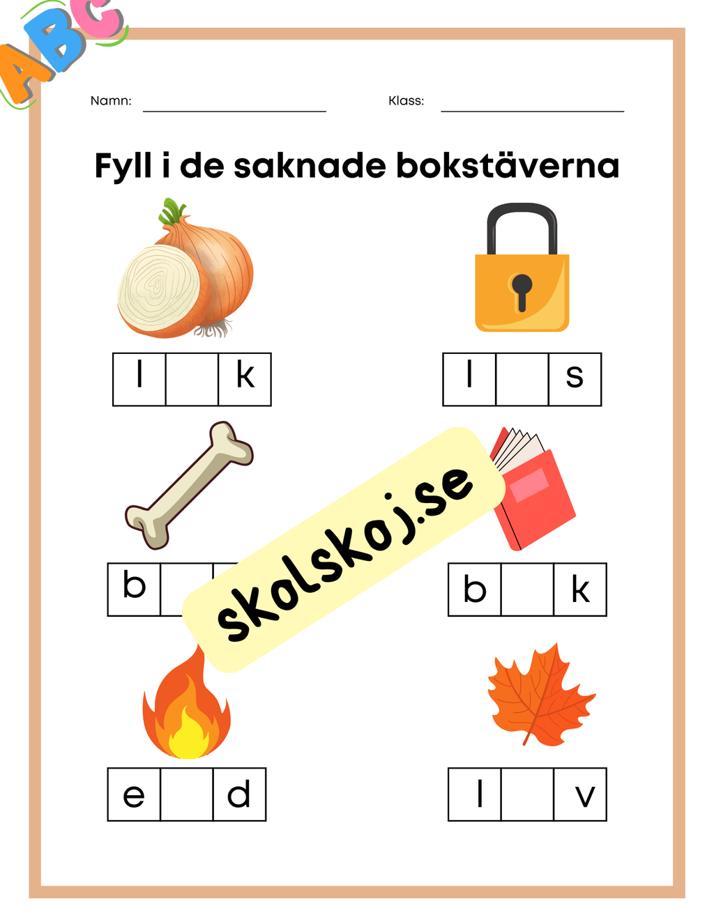 Fyll i de saknade bokstäverna