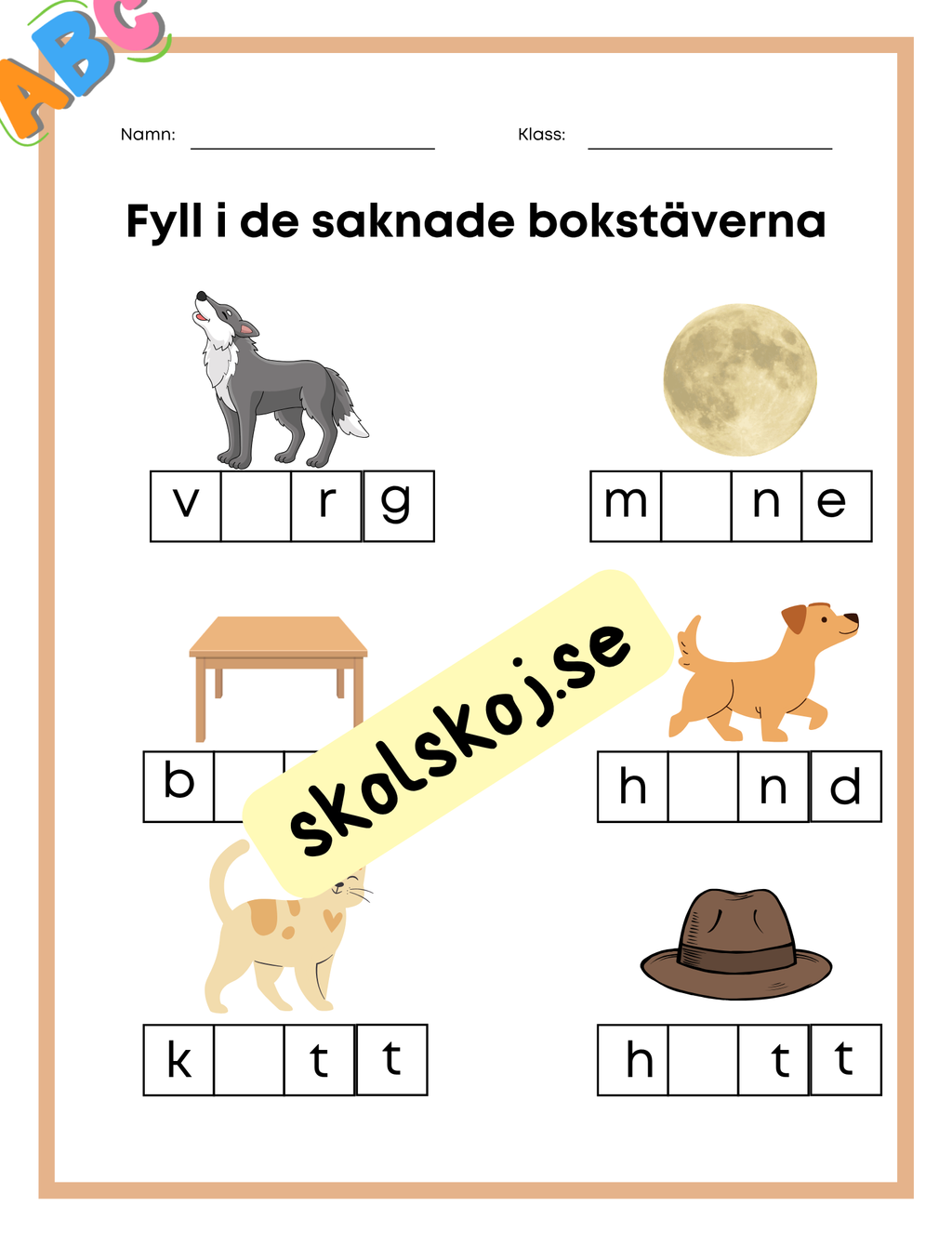 Fyll i de saknade bokstäverna