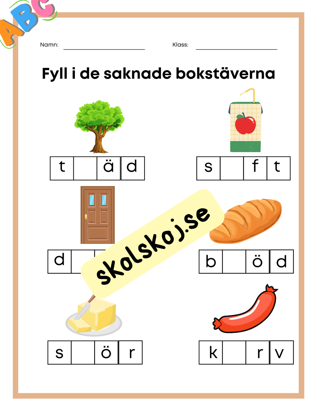 Fyll i de saknade bokstäverna
