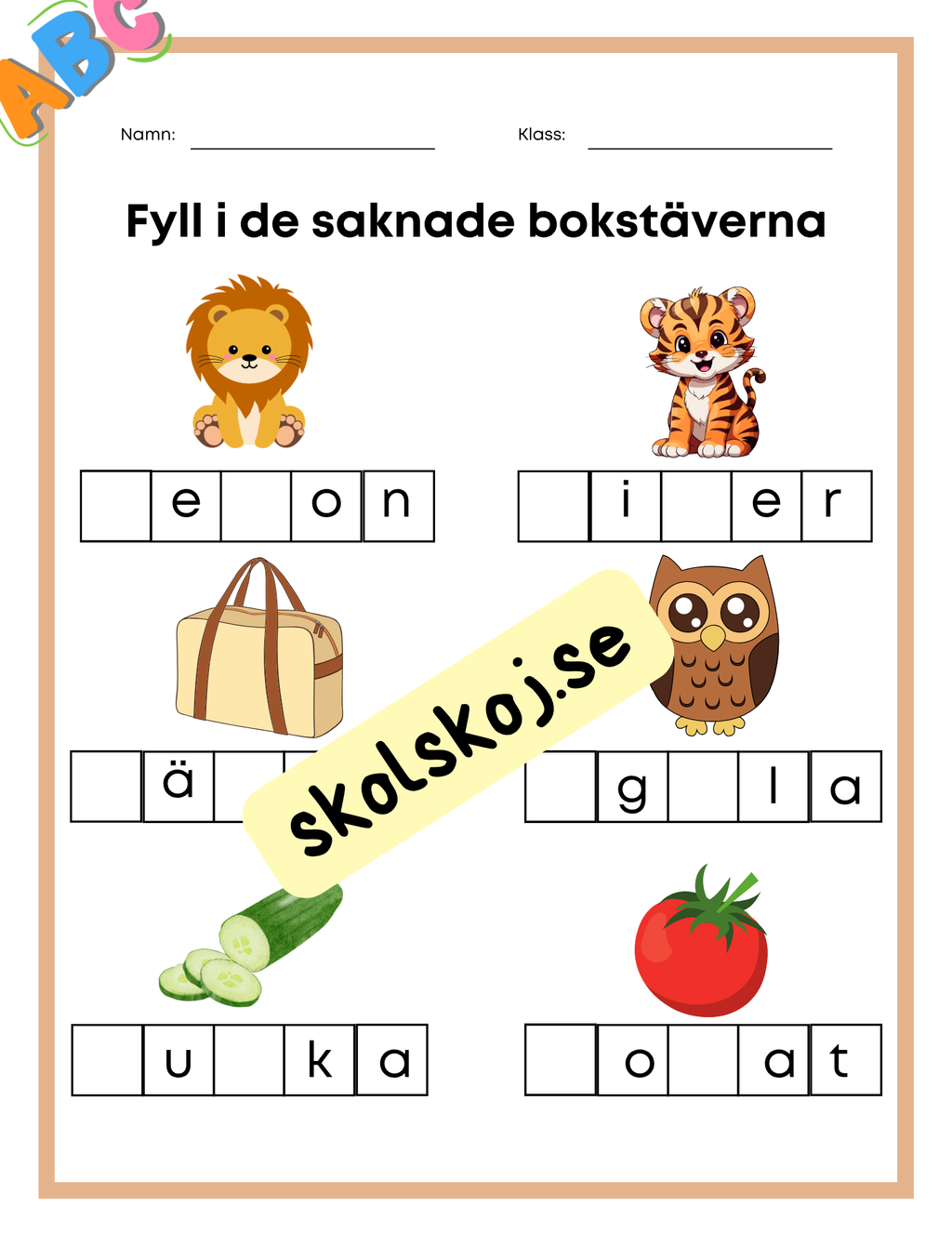 Fyll i de saknade bokstäverna