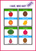 I have, who has - Fruits