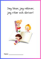Jag läser, jag räknar, jag ritar och skriver