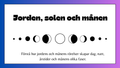 Jorden, solen och månen