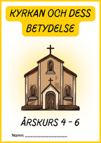 Kyrkan och dess betydelse - Årskurs 4 - 6