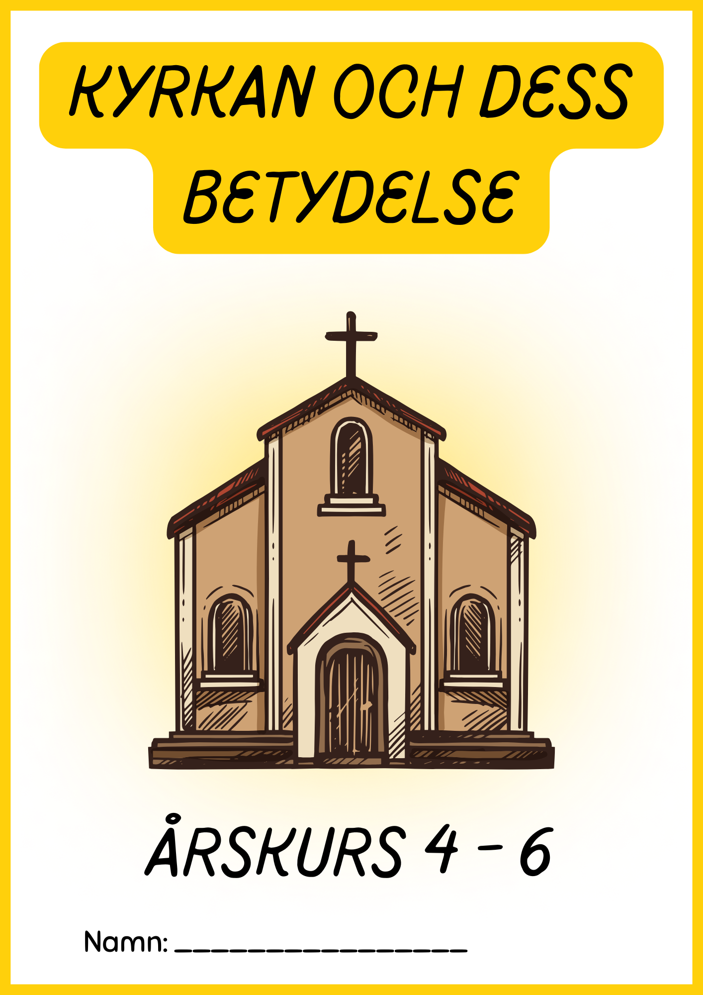 Kyrkan och dess betydelse - Årskurs 4 - 6