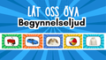 Låt oss öva - Begynnelseljud
