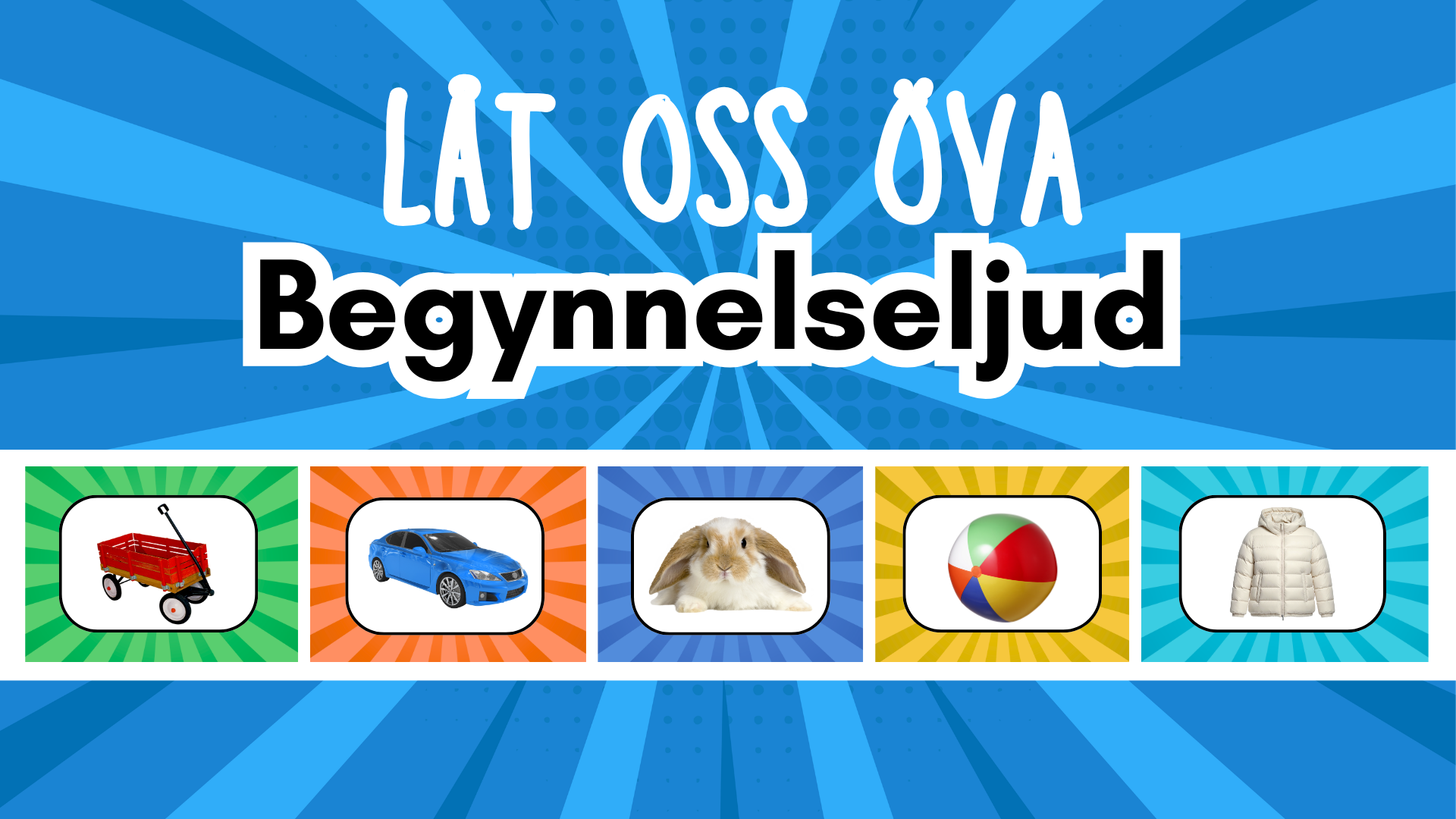 Låt oss öva - Begynnelseljud