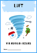 Luft vår osynliga resurs - Årskurs 4 - 6