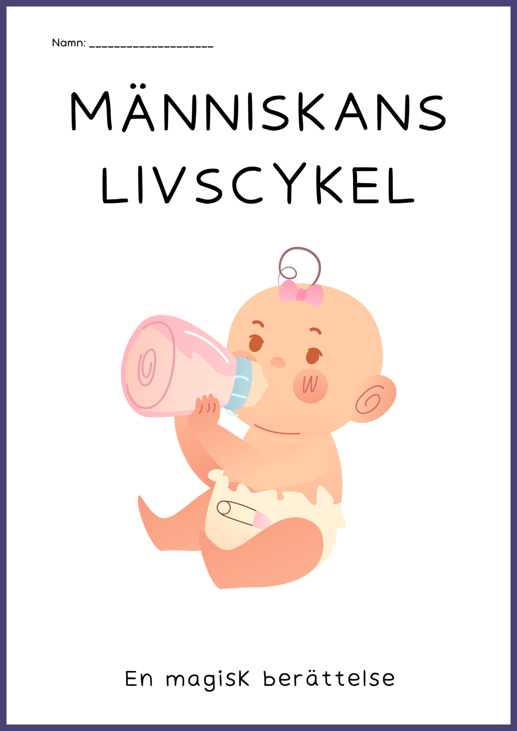 Människans livscykel - En magisk berättelse