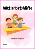 Mitt arbetshäfte - Förskola - Årskurs 1