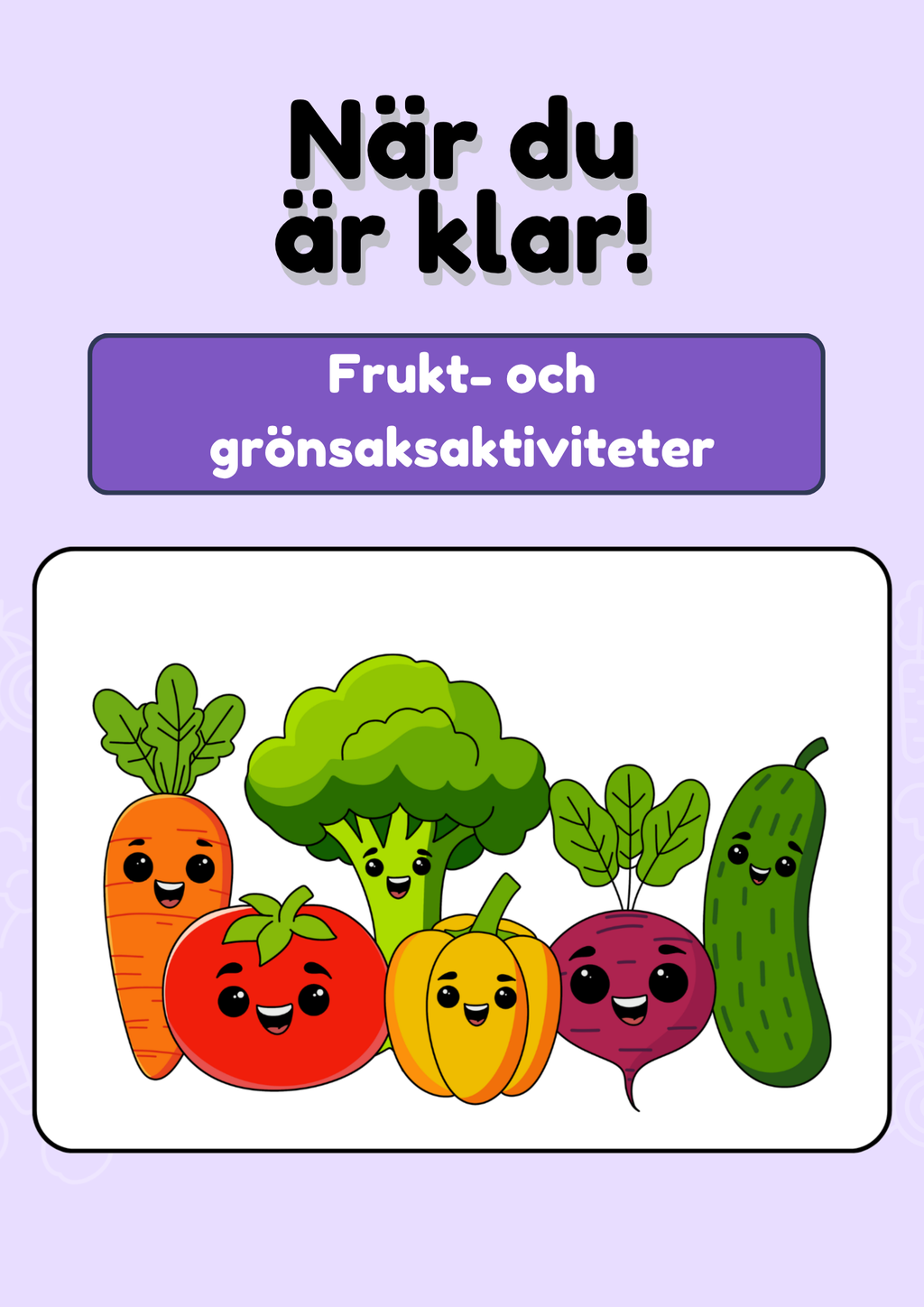 När du är klar – frukt- och grönsaksaktiviteter