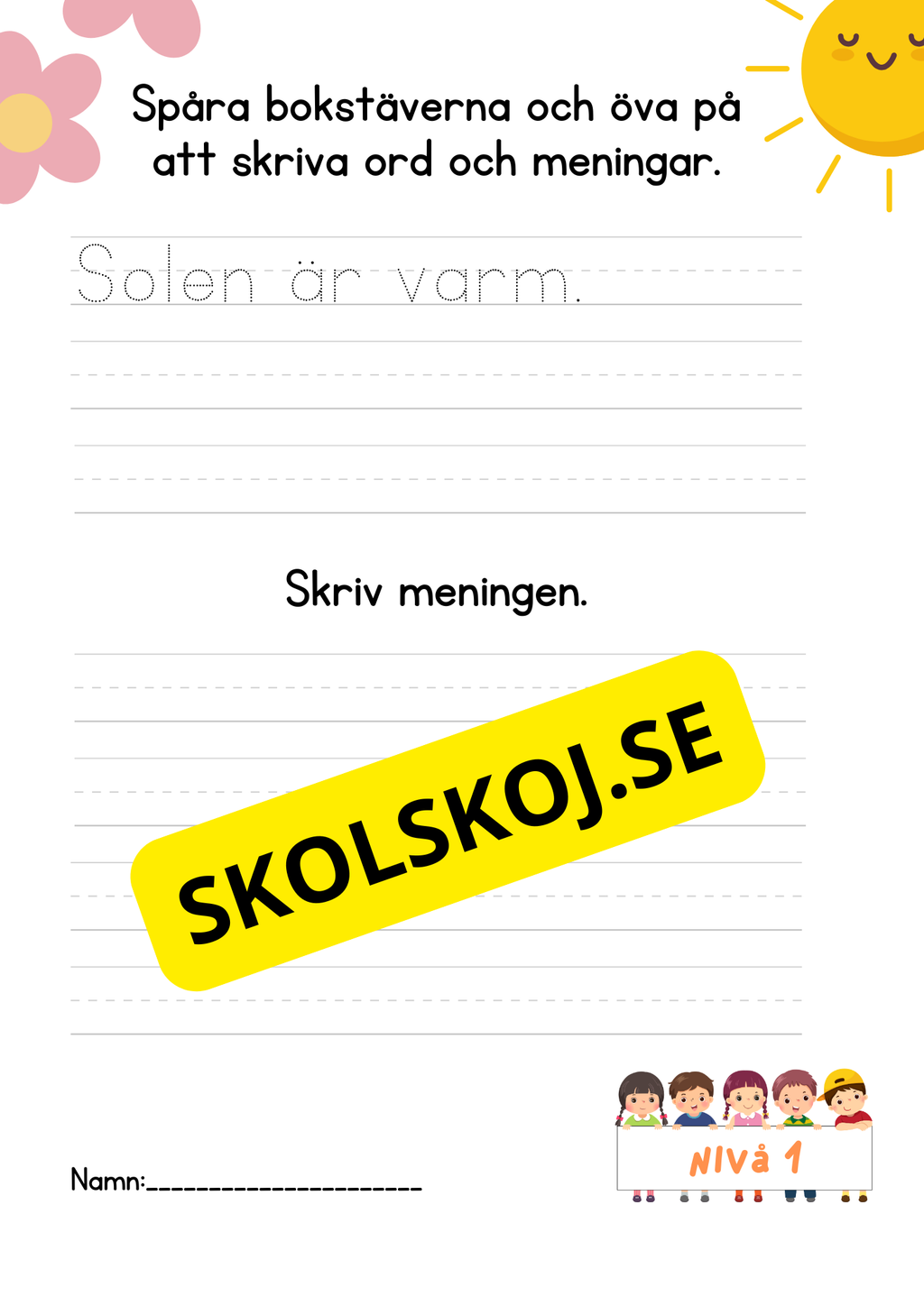 Öva på att skriva bokstäver ord och meningar