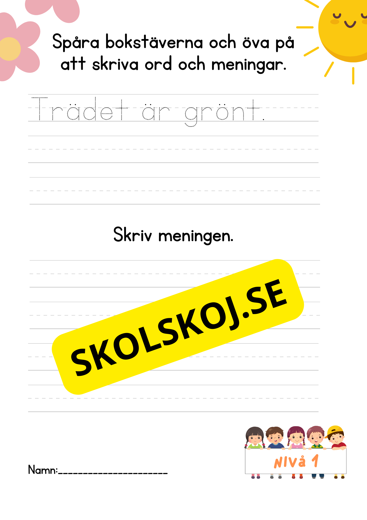 Öva på att skriva bokstäver ord och meningar
