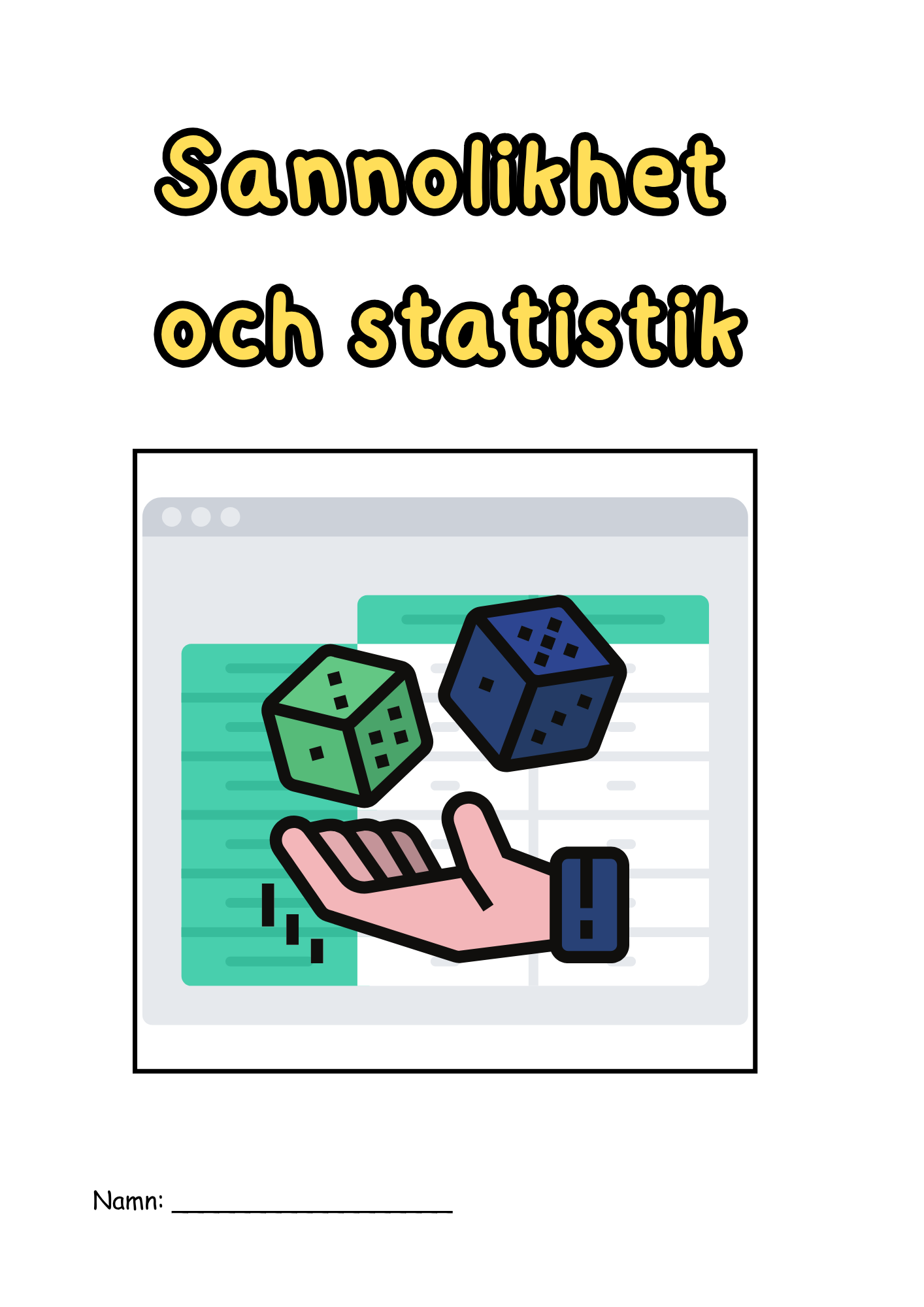 Sannolikhet och statistik - Årskurs 6