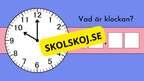Vad är klockan - Interaktiva övningar