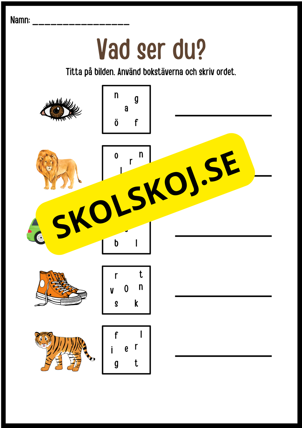 Vad ser du? - Skriv ordet