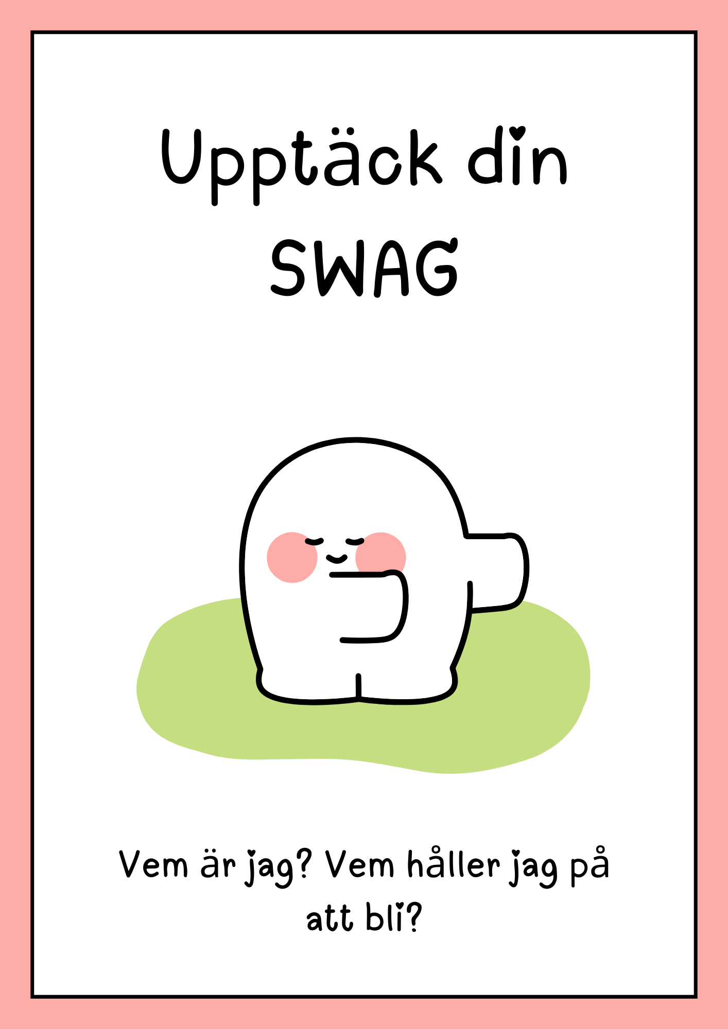 Vem är jag? Vem håller jag på att bli? – Upptäck min SWAG