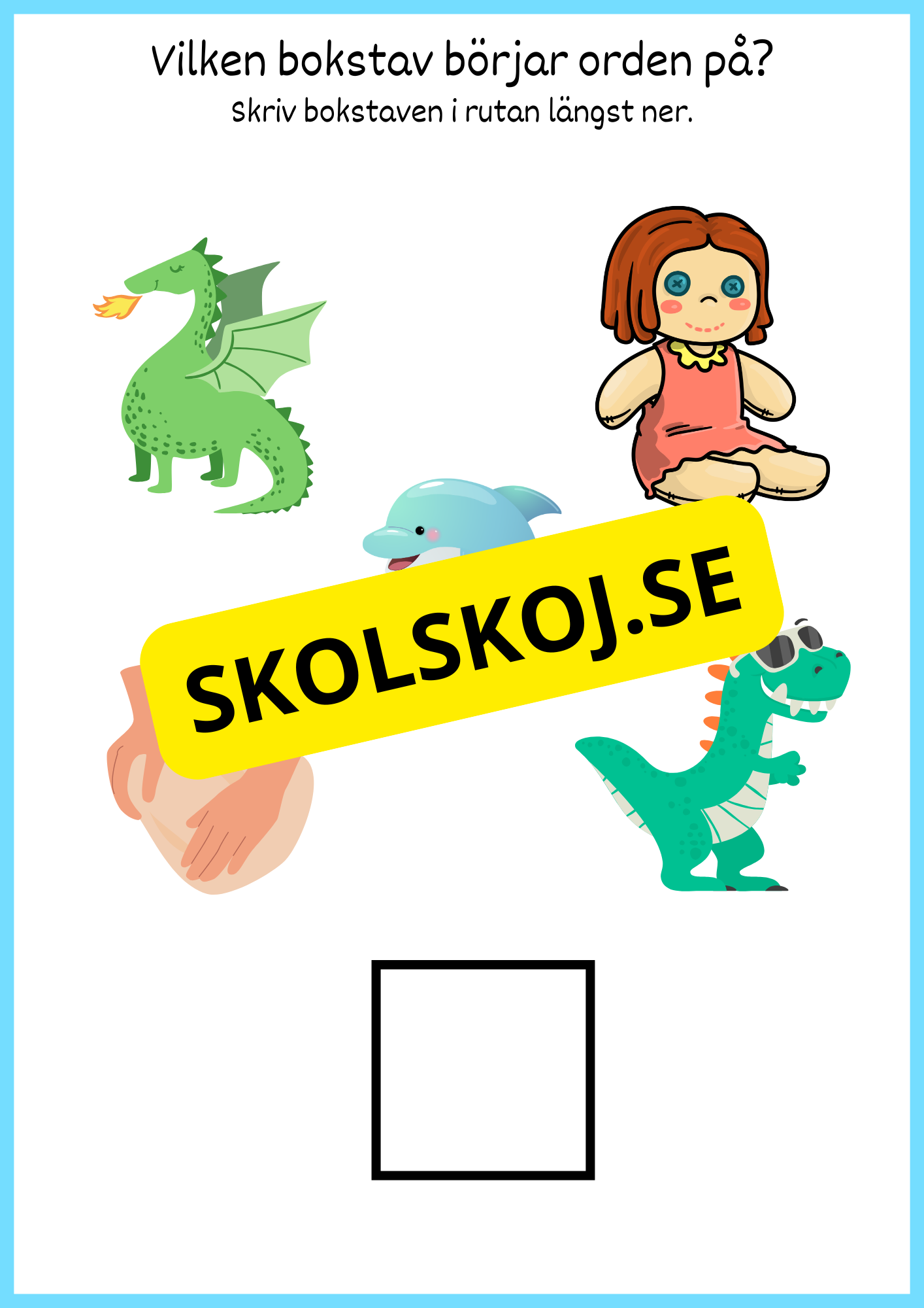 Vilken bokstav börjar orden på?