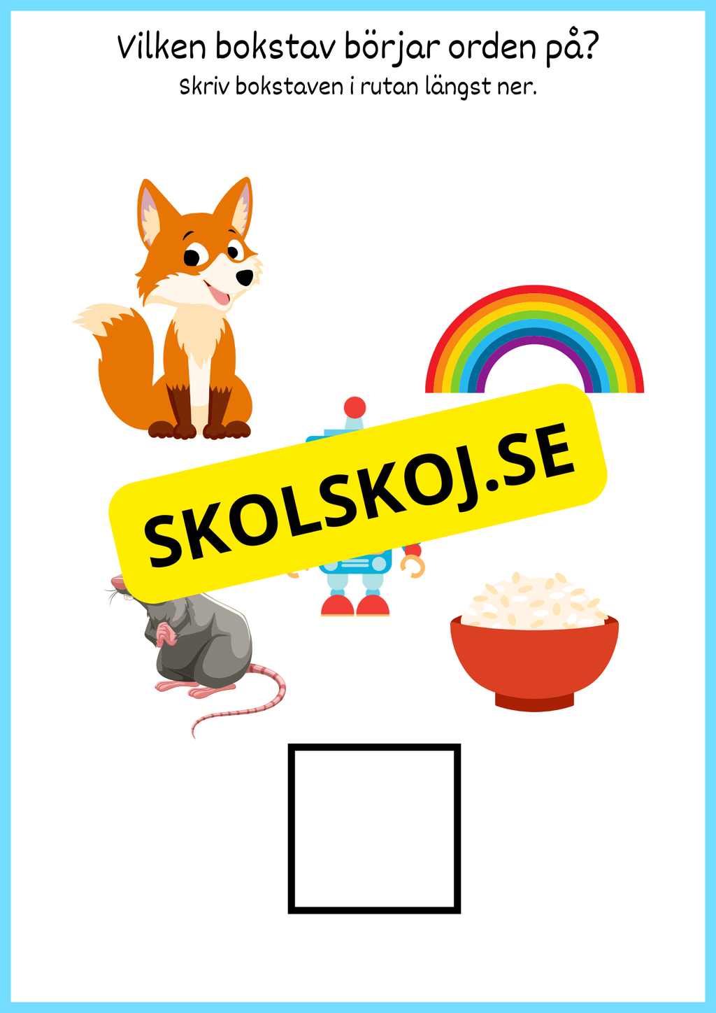 Vilken bokstav börjar orden på?