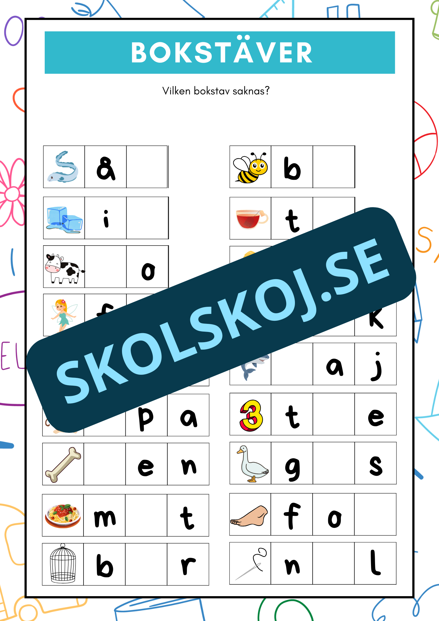 Vilken bokstav saknas?