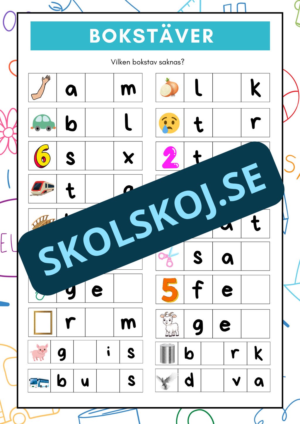 Vilken bokstav saknas?