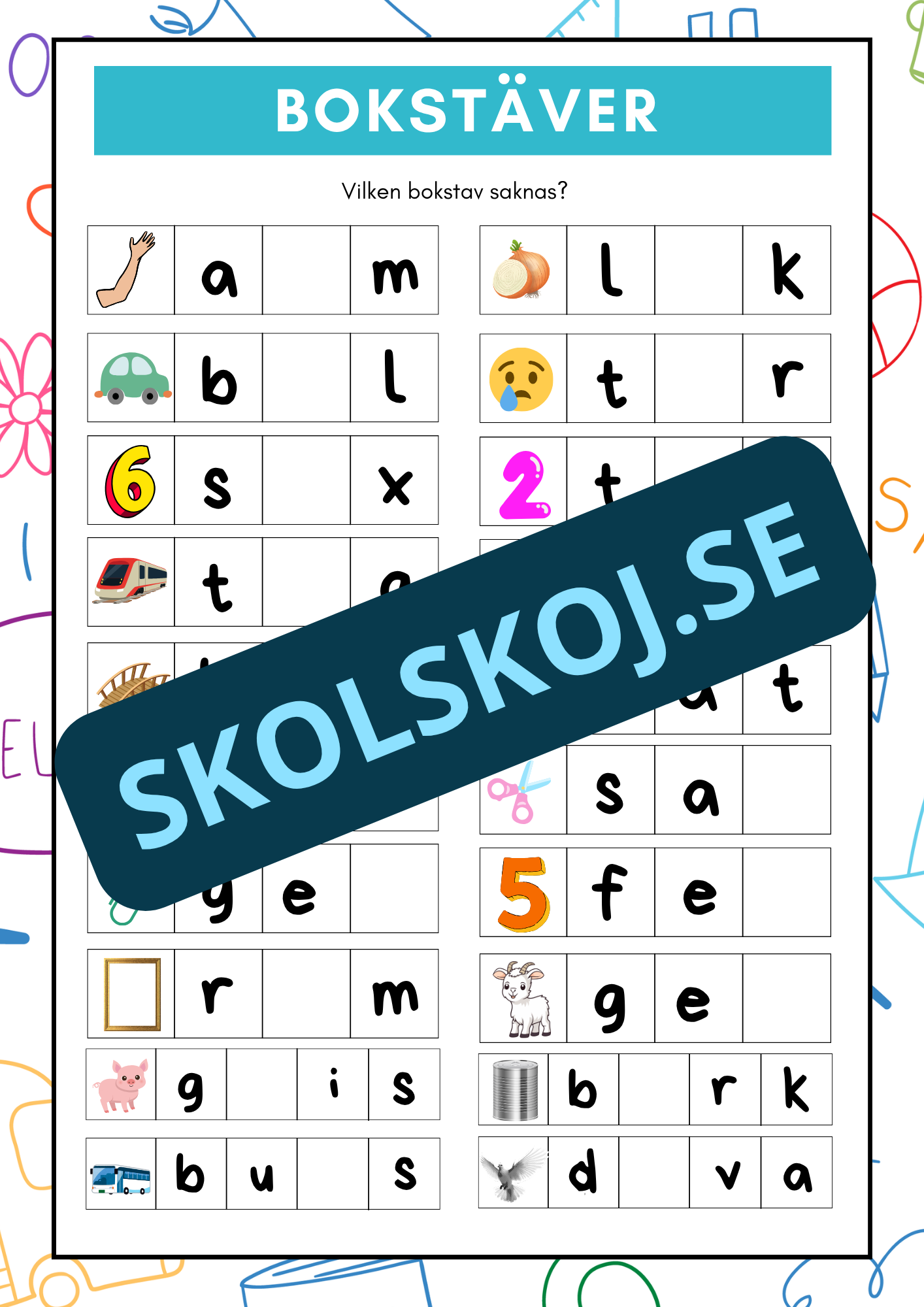 Vilken bokstav saknas?