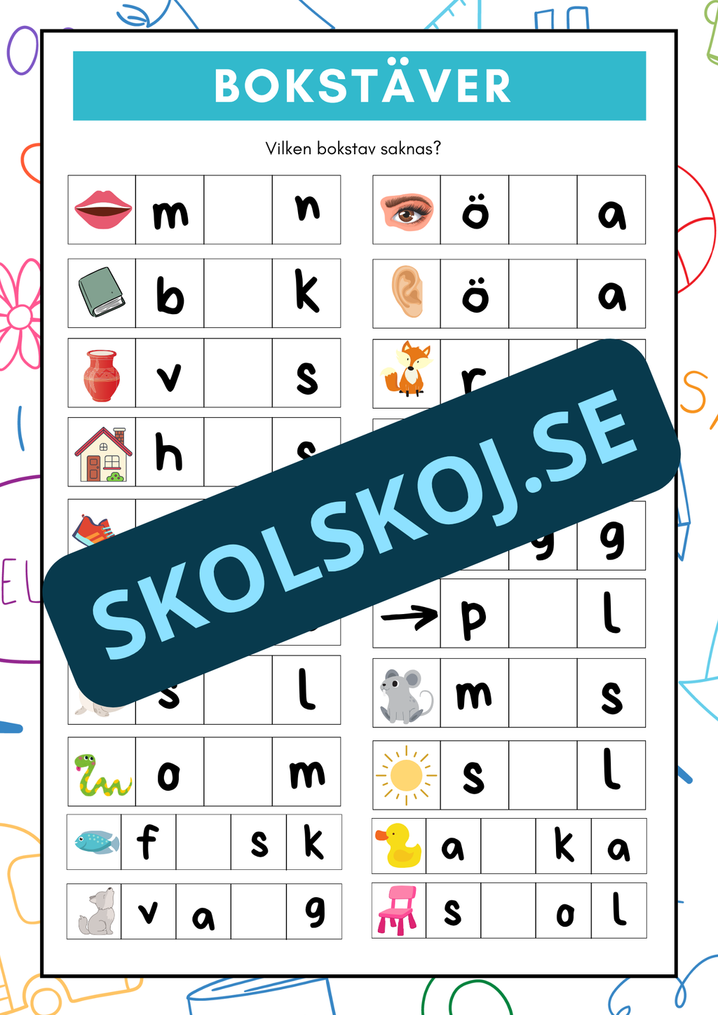 Vilken bokstav saknas?