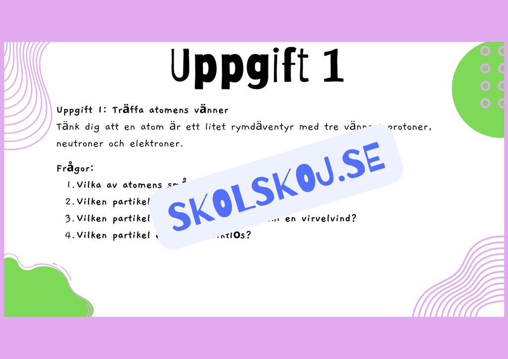 Upptäck atomernas värld - Presentation + Frågor - Årskurs 6 - 9