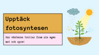 Upptäck fotosyntesen