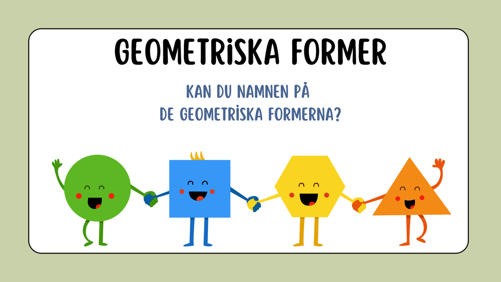 Geometriska former - Presentation - Årskurs 1 - 3
