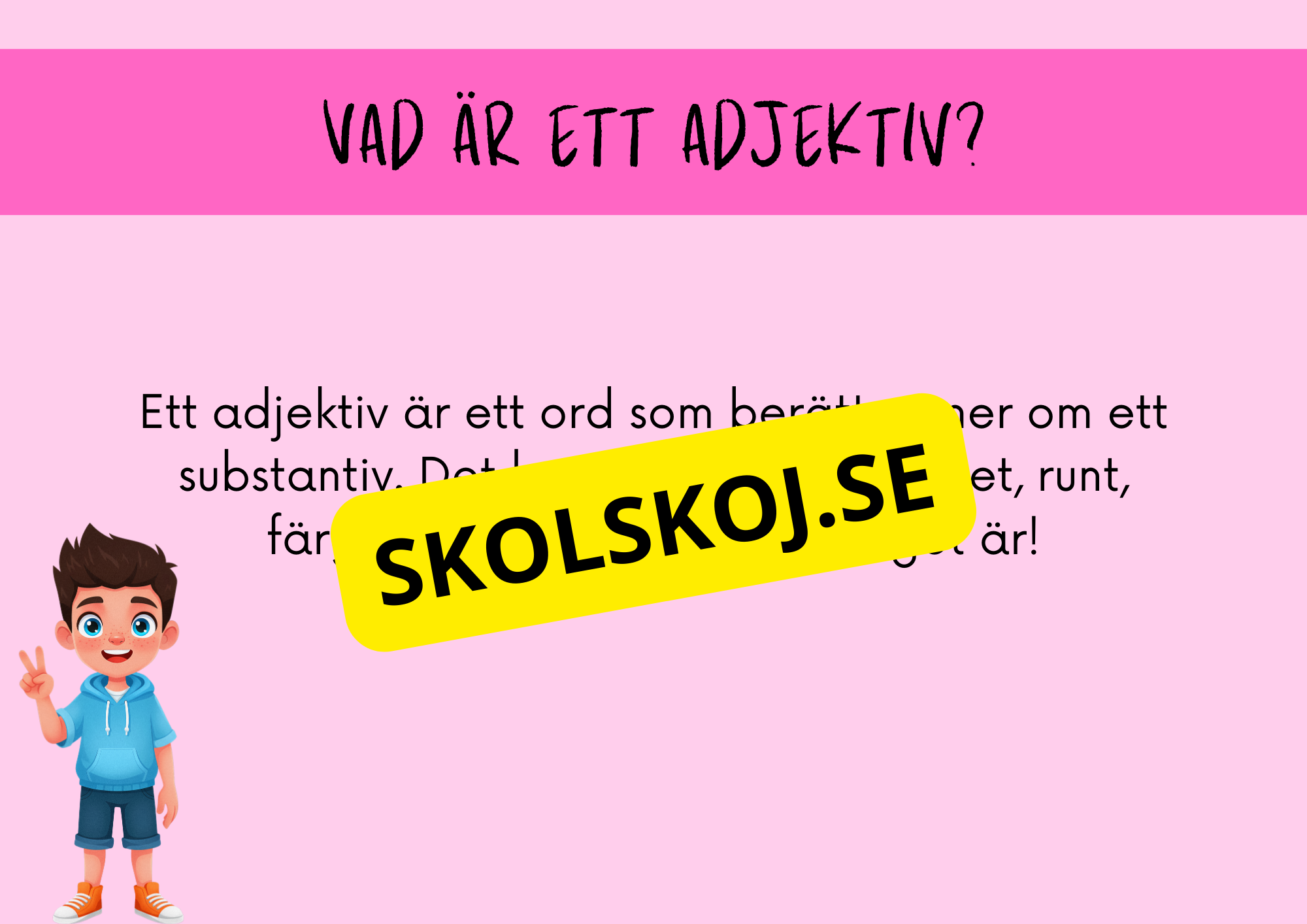 Upptäck  adjektiv - Presentation - Frågor