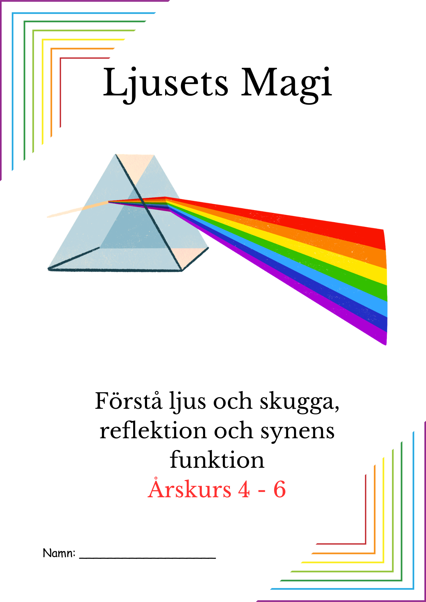 Ljusets magi årskurs 4 - 6